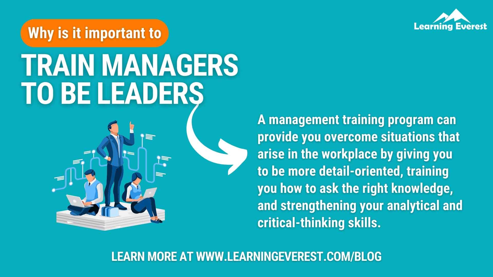 Why is it important to train managers to be leaders